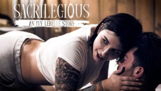 PureTaboo - Ivy Lebelle - Sacrilegious An Ivy Lebelle Story