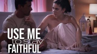 Ellie Nova – Use Me to Stay Faithful