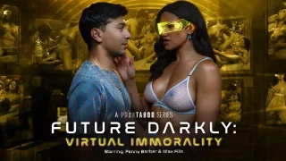 Penny Barber – Future Darkly: Virtual Immorality