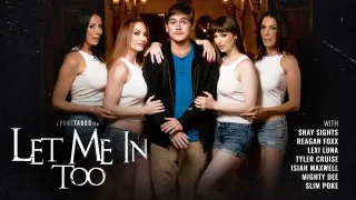 Reagan Foxx, Lexi Luna, Sophia Locke & Shay Sights – Let Me in Too